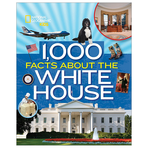 1,000 facts about the white house