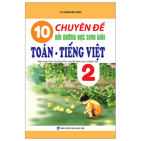 10 chuyên đề bồi dưỡng học sinh giỏi toán - tiếng việt 2