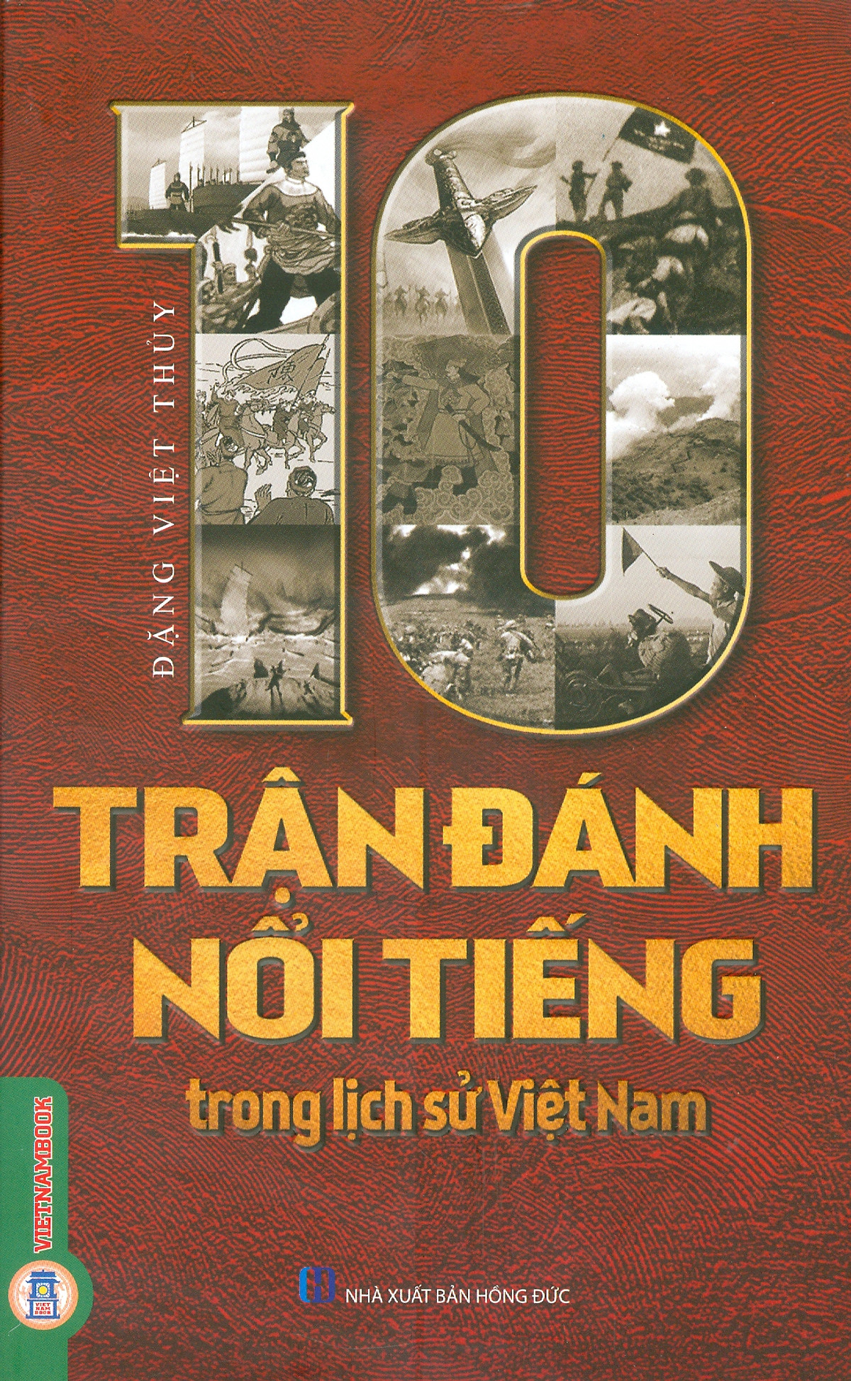 10 Trận Đánh Nổi Tiếng Trong Lịch Sử Việt Nam (Tái Bản 2026) - Ảnh 2