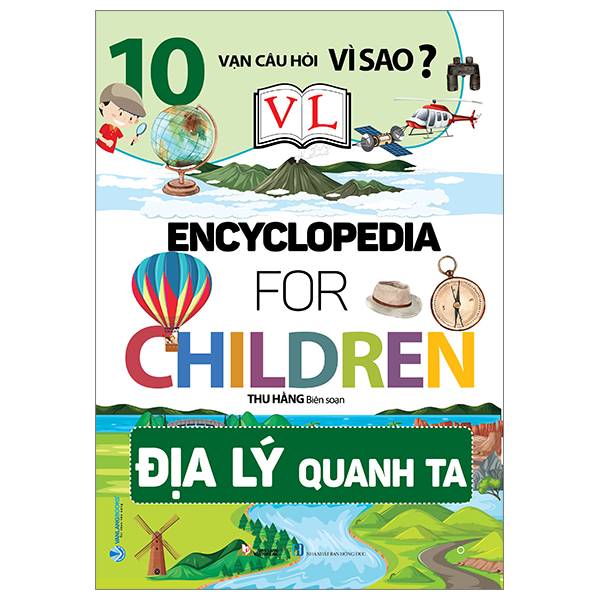 10 vạn câu hỏi vì sao? - địa lý quanh ta