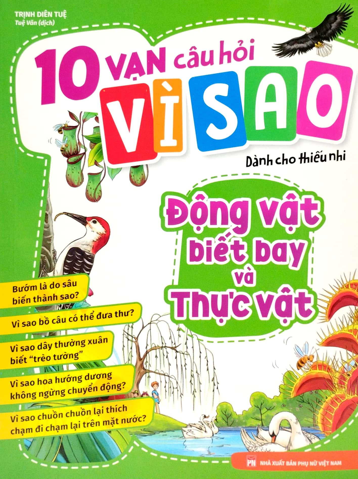 10 vạn câu hỏi vì sao - động vật biết bay và thực vật - Ảnh 2