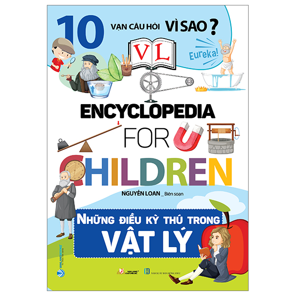 10 vạn câu hỏi vì sao? - những điều thú vị trong vật lý