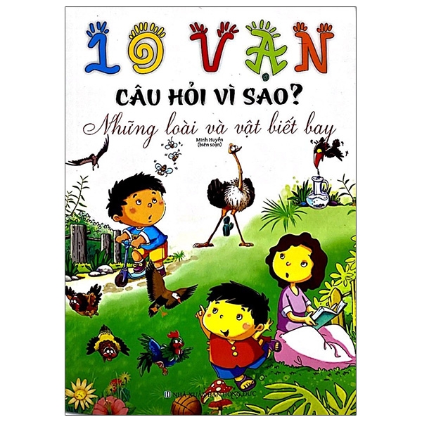 10 vạn câu hỏi vì sao - những loài và vật biết bay