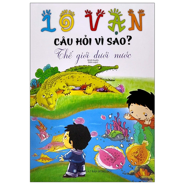 10 vạn câu hỏi vì sao - thế giới dưới nước