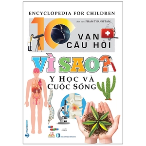 10 vạn câu hỏi vì sao? - y học và cuộc sống (tái bản 2023) - Ảnh 2