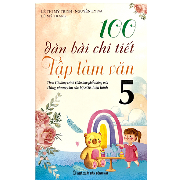 100 dàn bài chi tiết tập làm văn lớp 5 (theo chương trình gdpt mới)