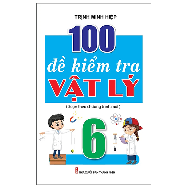 100 đề kiểm tra vật lý 6