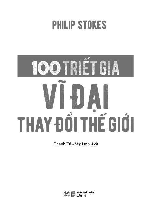 100 triết gia vĩ đại thay đổi thế giới - Ảnh 5