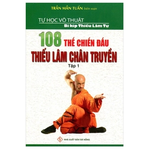 108 thế chiến đấu thiếu lâm chân truyền - tập 1 (tái bản) - Ảnh 2