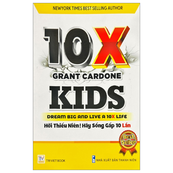 10x kids - dream big and live a 10x life - hỡi thiếu niên! hãy sống gấp 10 lần