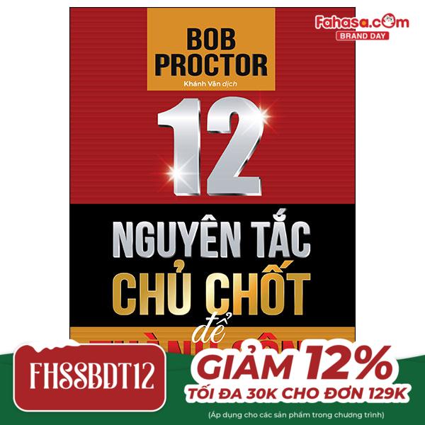 12 nguyên tắc chủ chốt để thành công