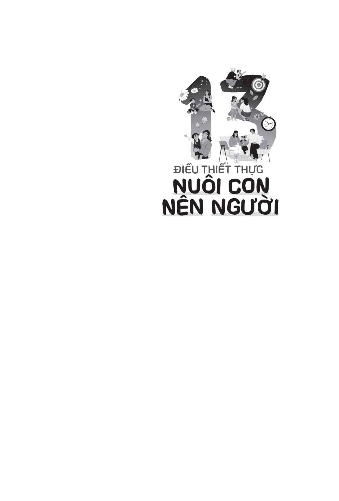 13 điều thiết thực nuôi con nên người - Ảnh 3