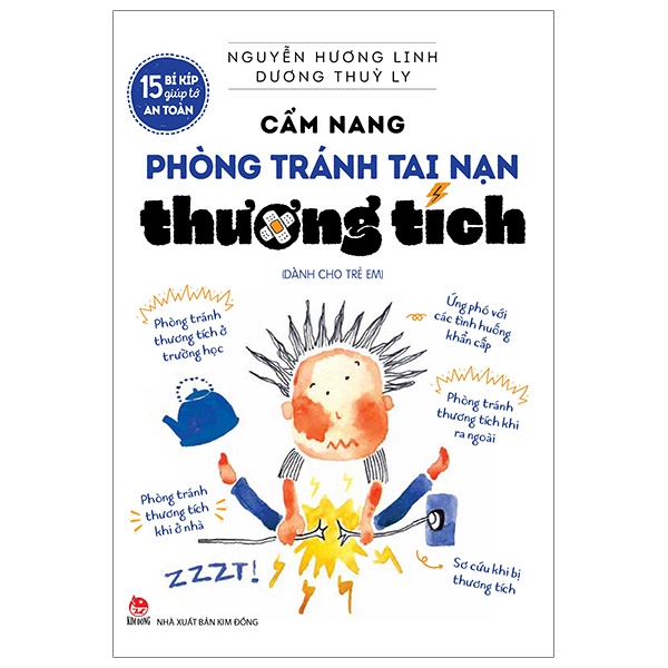 15 bí kíp giúp tớ an toàn - cẩm nang phòng tránh tai nạn thương tích (tái bản 2019)