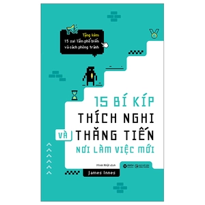 15 bí kíp thích nghi và thăng tiến nơi làm việc mới - Ảnh 2