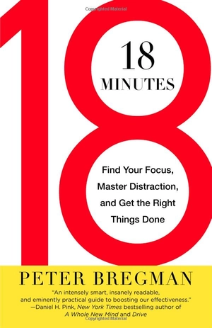 18 minutes: find your focus, master distraction, and get the right things done - Ảnh 2