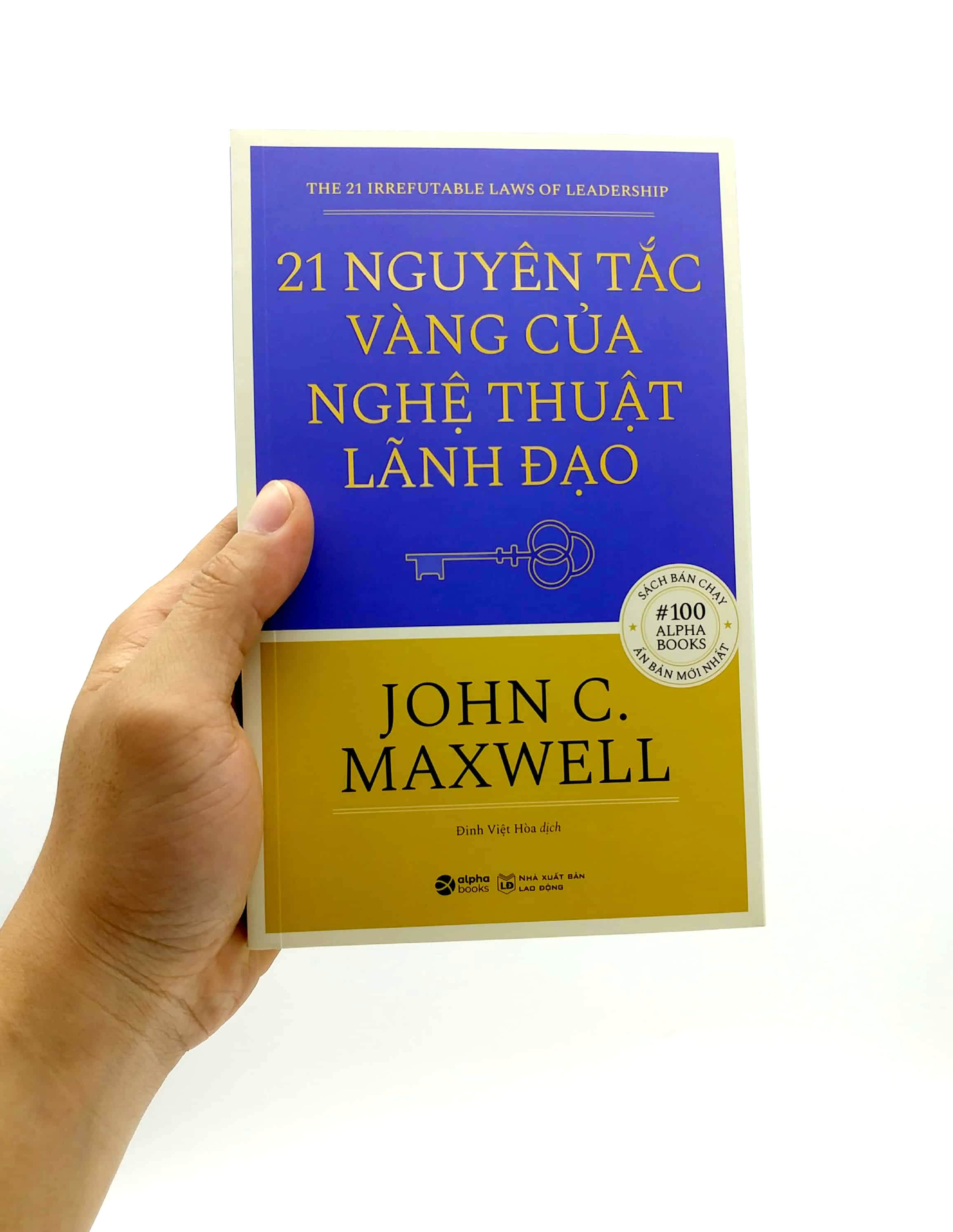 21 nguyên tắc vàng của nghệ thuật lãnh đạo (tái bản) - Ảnh 7