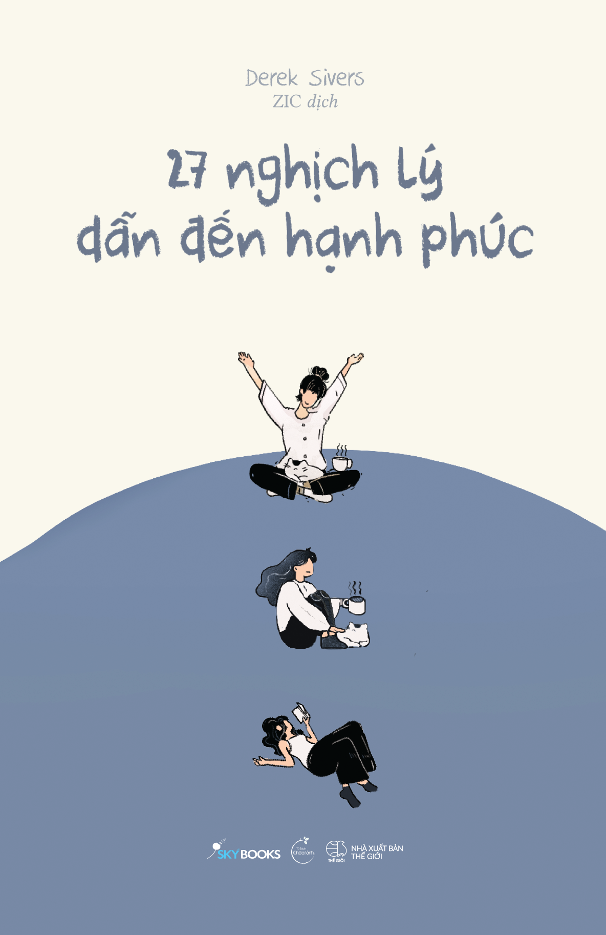 27 Nghịch Lý Dẫn Đến Hạnh Phúc - Ảnh 2