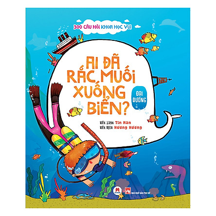 300 câu hỏi khoa học vui - đại dương: ai đã rắc muối xuống biển? - Ảnh 2