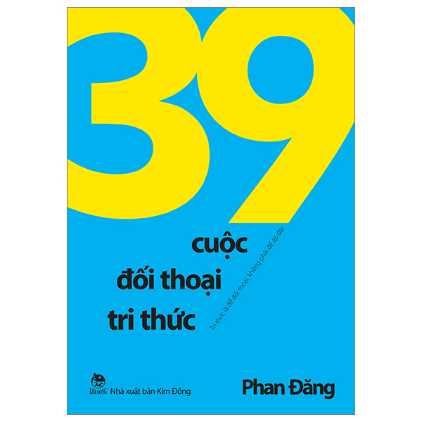 39 cuộc đối thoại tri thức - tri thức là để đối thoại, không phải để áp đặt