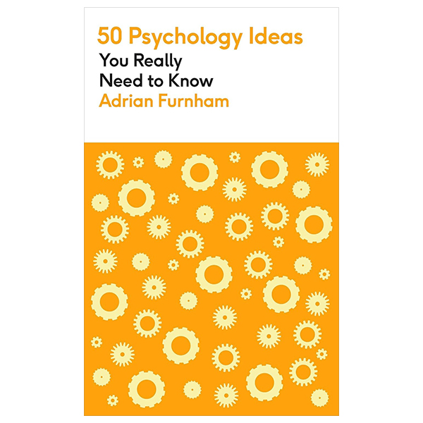50 Psychology Ideas You Really Need To Know