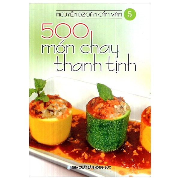 500 món chay thanh tịnh - tập 5