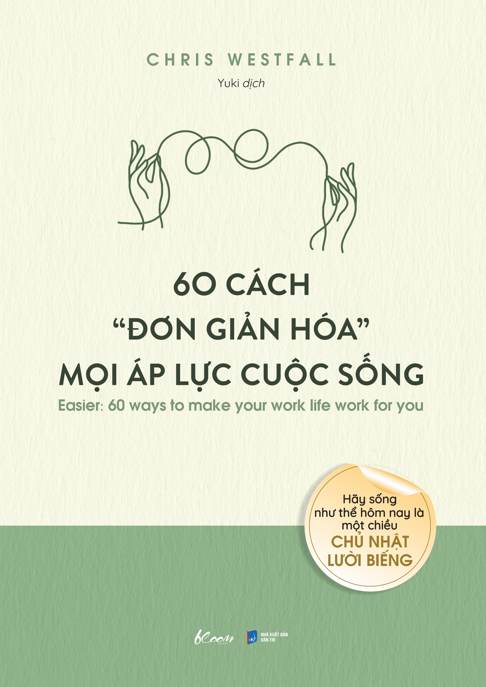 60 cách “đơn giản hóa” mọi áp lực cuộc sống - Ảnh 2