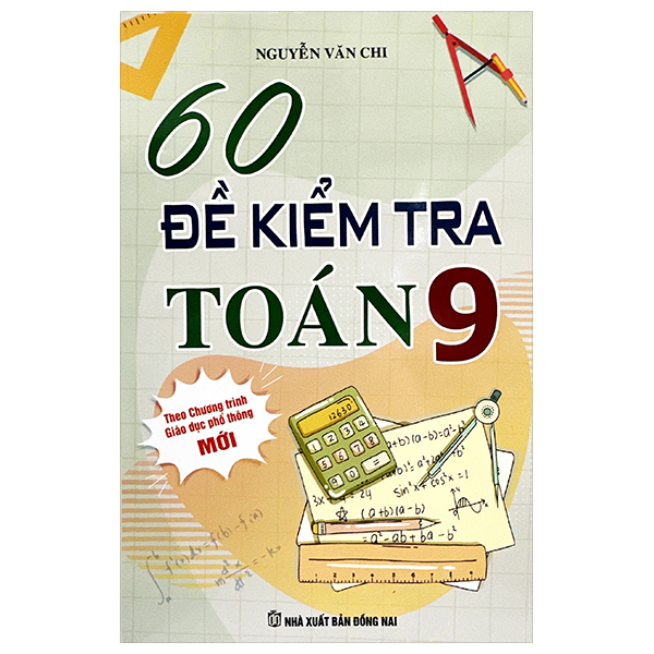 60 đề kiểm tra toán 9 (theo chương trình gdpt mới)