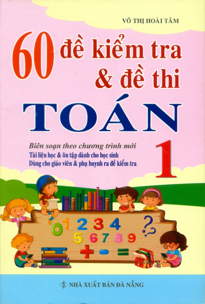 60 đề kiểm tra và đề thi toán 1 - Ảnh 2