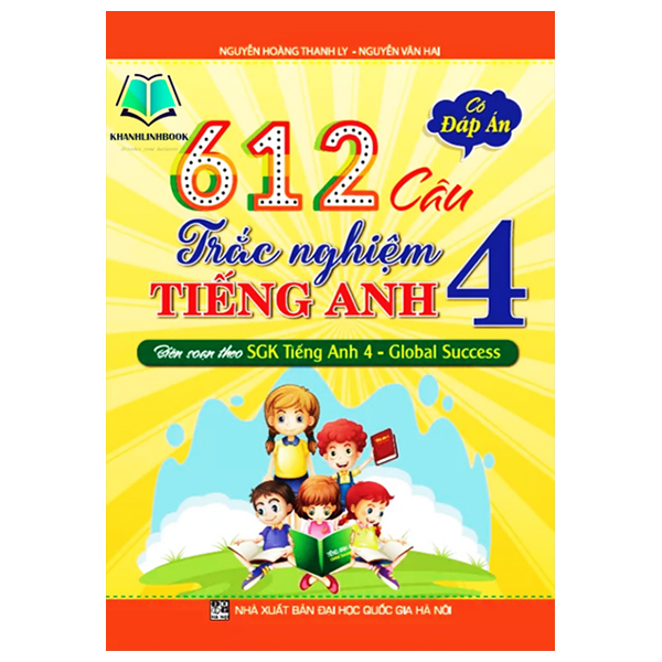 612 câu trắc nghiệm tiếng anh 4 - có đáp án (biên soạn theo sgk tiếng anh 4 - global success)