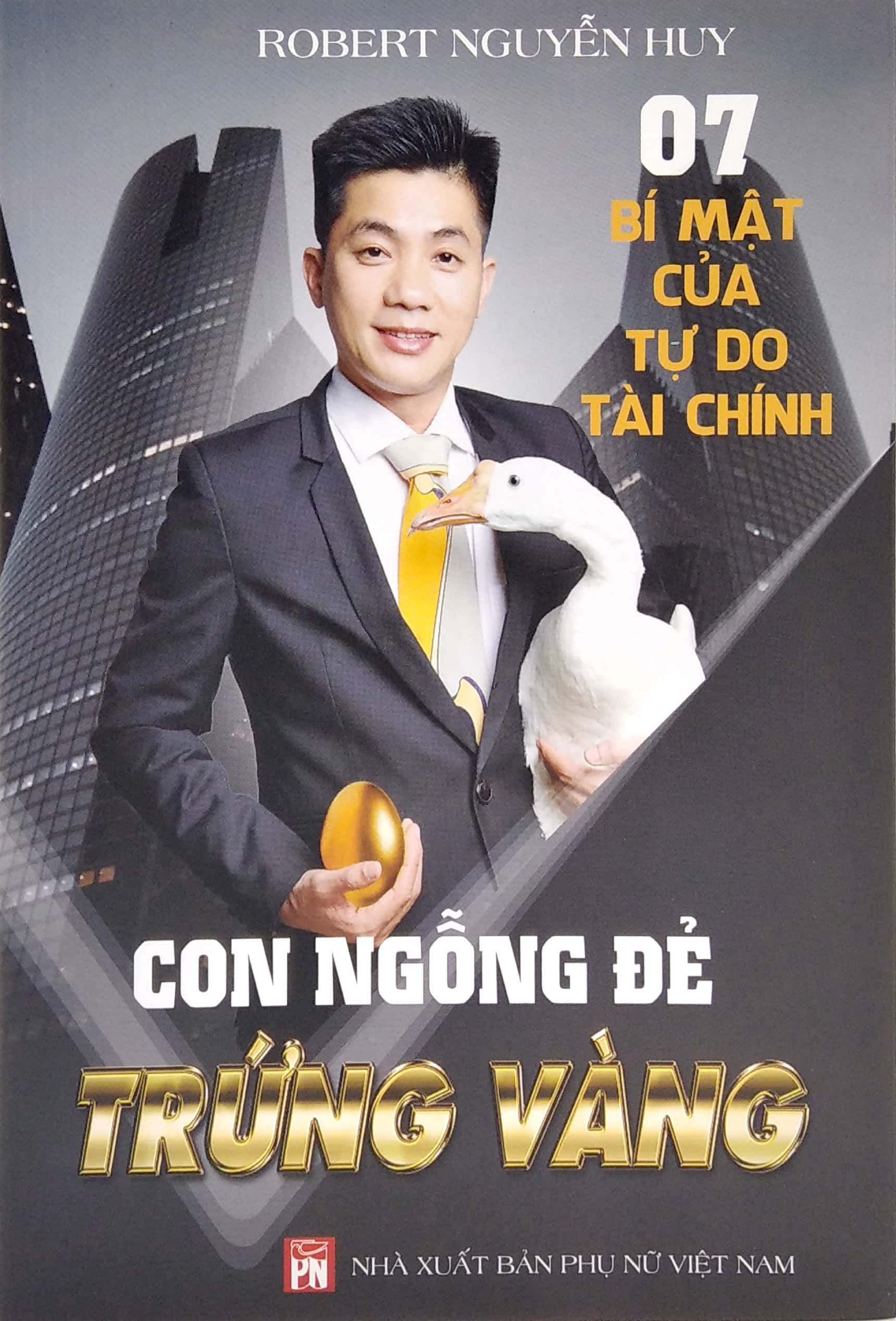 7 bí mật của tự do tài chính - con ngỗng đẻ trứng vàng - Ảnh 2