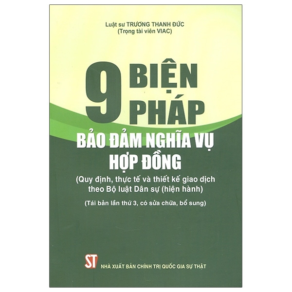 9 biện pháp bảo đảm nghĩa vụ hợp đồng (quy định, thực tế và thiết kế giao dịch theo bộ luật dân sự hiện hành) (tái bản lần thứ 3, có sữa chữa, bổ sung)