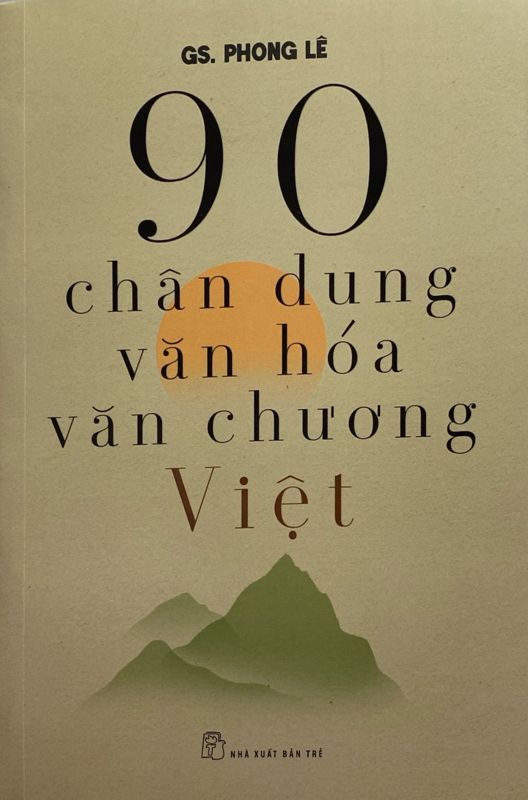 90 chân dung văn hóa văn chương việt - Ảnh 2