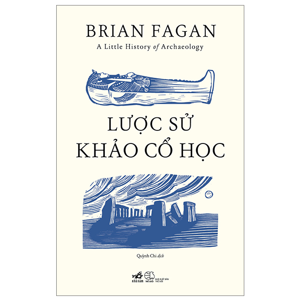 a little history of archaeology - lược sử khảo cổ học