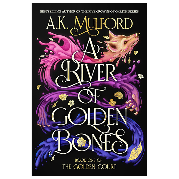 a river of golden bones - book one of the golden court