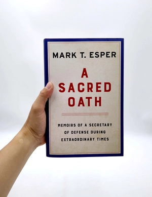a sacred oath: memoirs of a secretary of defense during extraordinary times - Ảnh 2