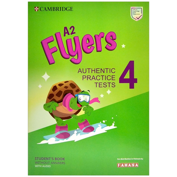 a2 flyers 4 authentic practice tests: student's book without answers with audio - fahasa reprint edition