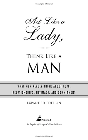 act like a lady, think like a man, expanded edition: what men really think about love, relationships, intimacy, and commitment - Ảnh 4