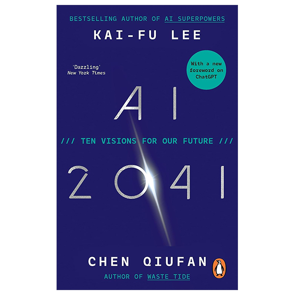 ai 2041 - ten visions for our future