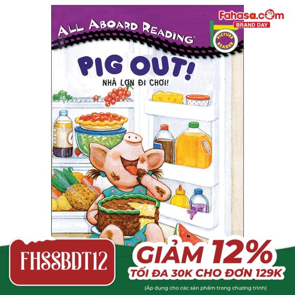 all aboard reading - pig out! - nhà lợn đi chơi!