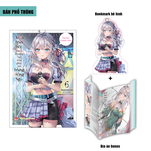 arya bàn bên thỉnh thoảng lại trêu ghẹo tôi bằng tiếng nga - tập 6 - tặng kèm bookmark bế hình + bìa áo bonus