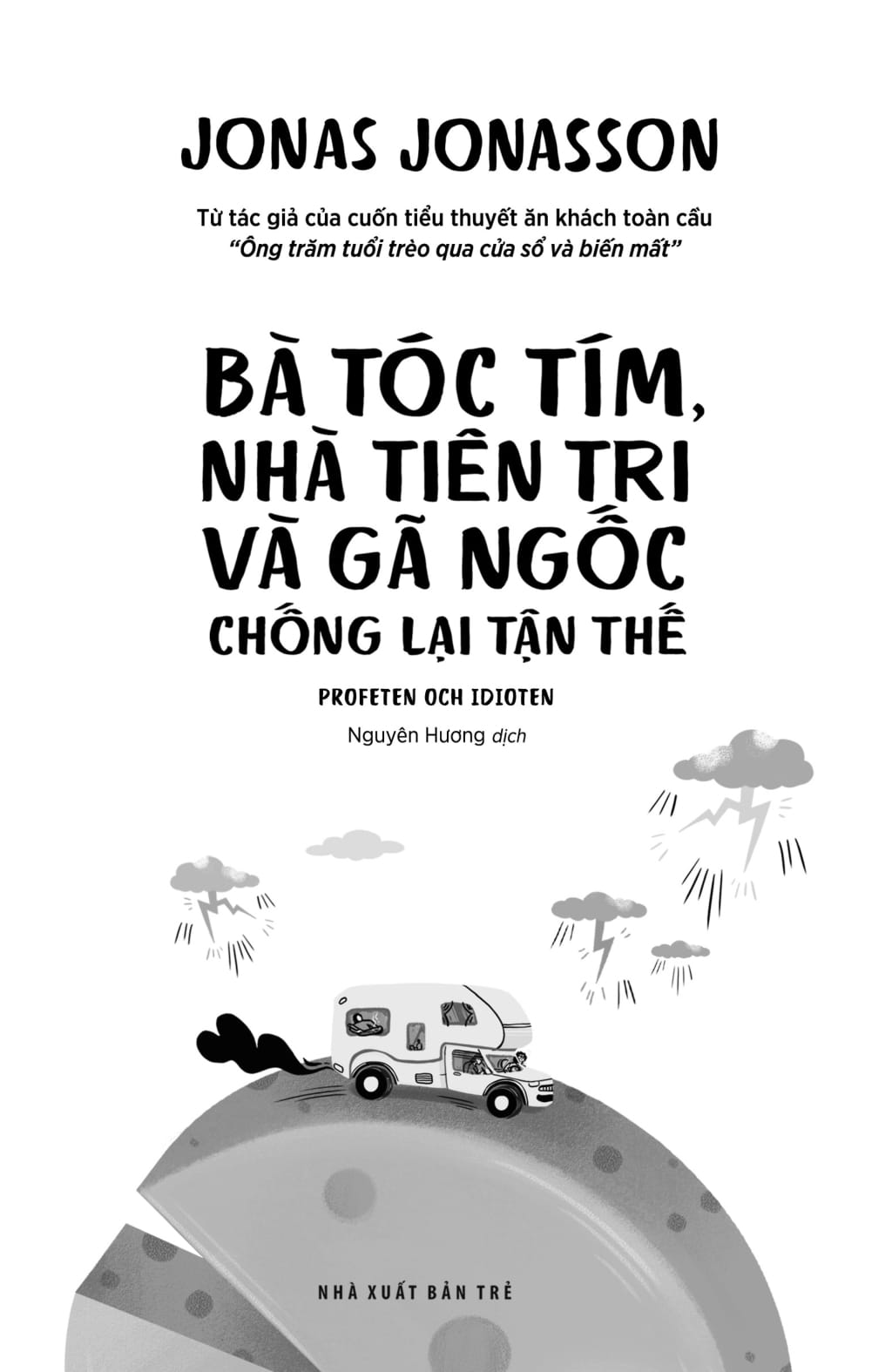 bà tóc tím, nhà tiên tri và gã ngốc chống lại tận thế - Ảnh 4