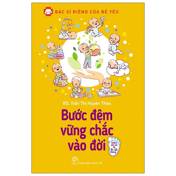 bác sĩ riêng của bé yêu - bước đệm vững chắc vào đời (tái bản 2020)