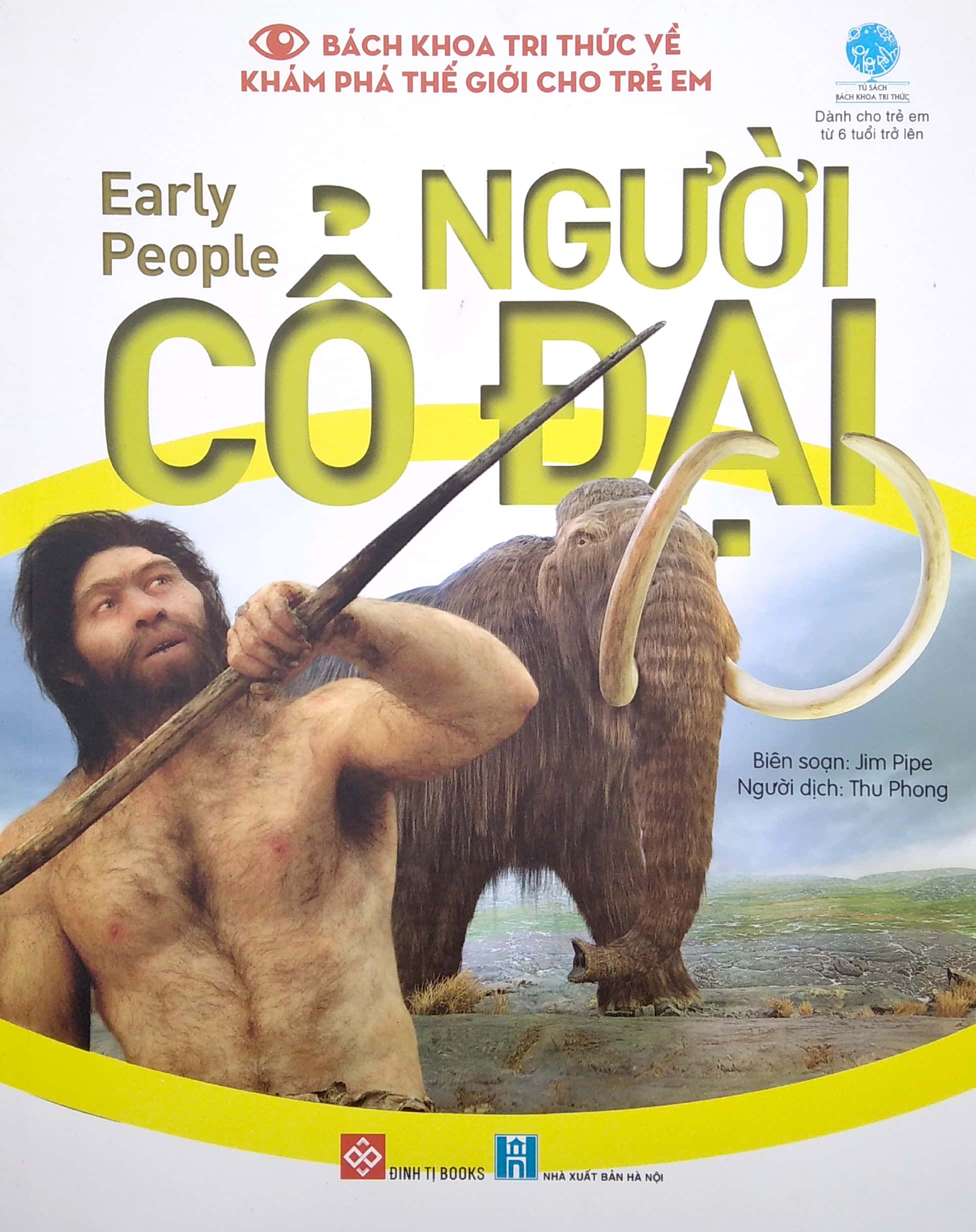 bách khoa tri thức về khám phá thế giới cho trẻ em - early people - người cổ đại - Ảnh 2