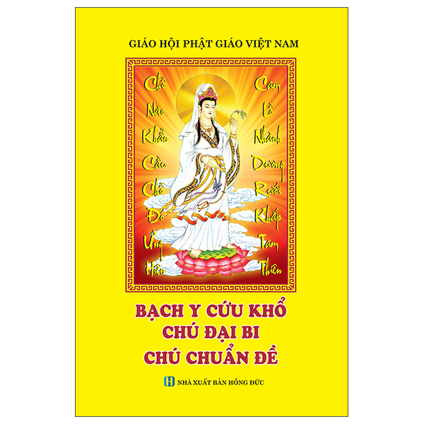 Bạch Y Cứu Khổ - Chú Đại Bi - Chú Chuẩn Đề