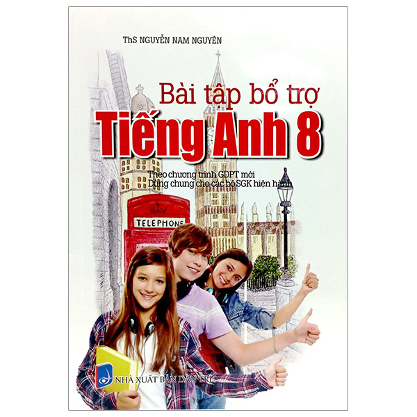 bài tập bổ trợ tiếng anh 8 (theo chương trình gdpt mới)