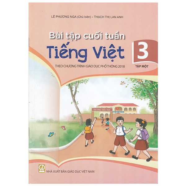 bài tập cuối tuần tiếng việt 3 - tập 1 (theo chương trình giáo dục phổ thông 2018)