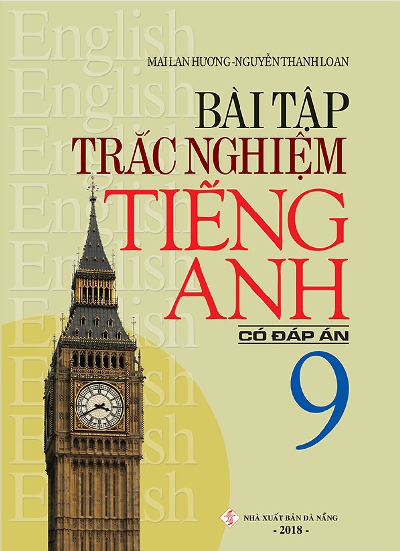 bài tập trắc nghiệm tiếng anh 9 (có đáp án) (tái bản 2018)