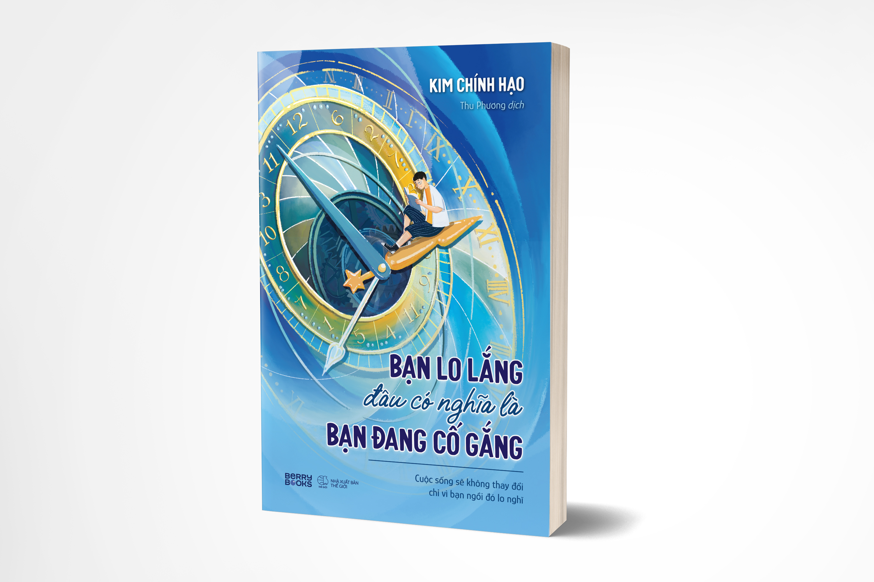 Bạn Lo Lắng Đâu Có Nghĩa Là Bạn Đang Cố Gắng - Ảnh 3