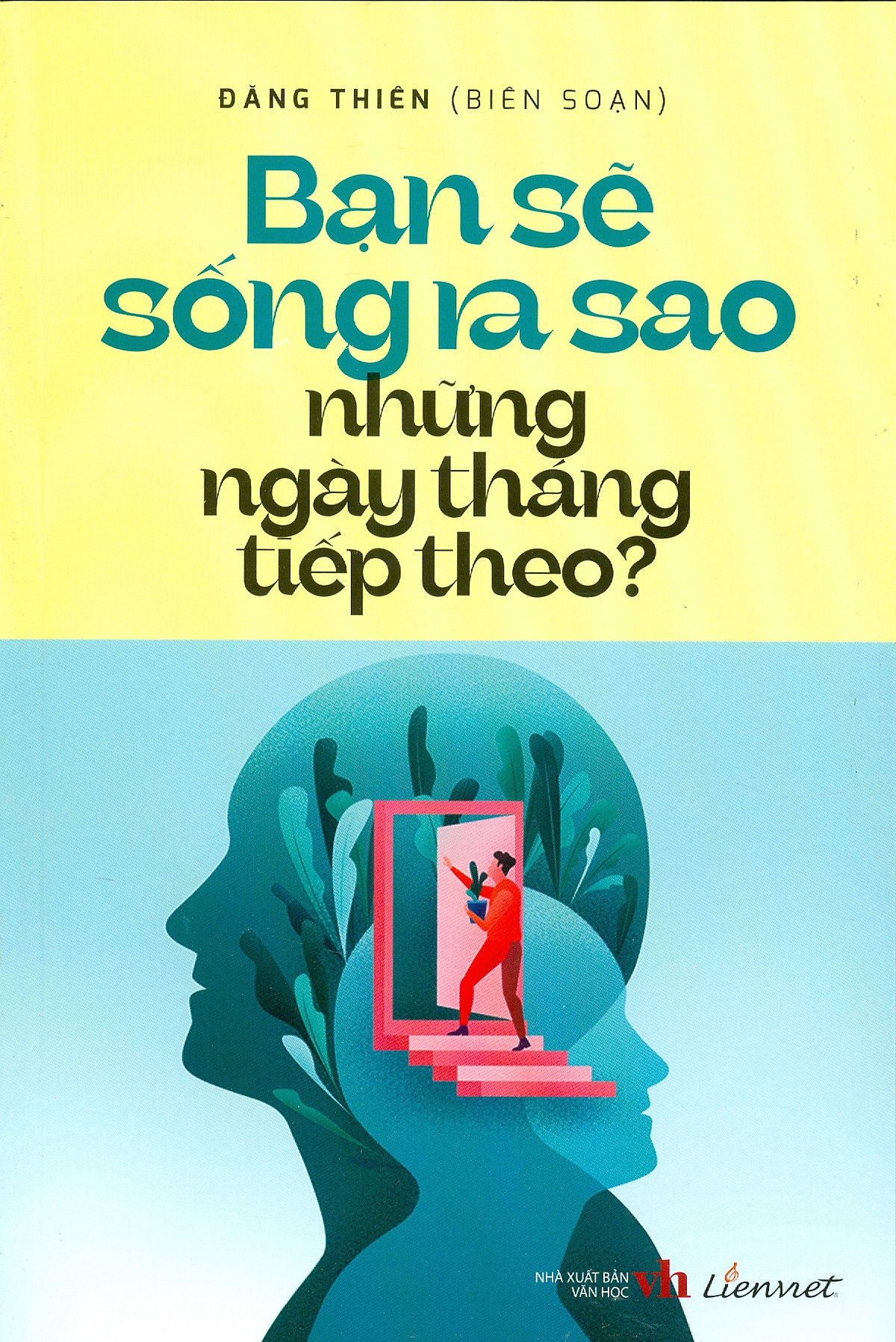 bạn sẽ sống ra sao những ngày tháng tiếp theo? - Ảnh 2