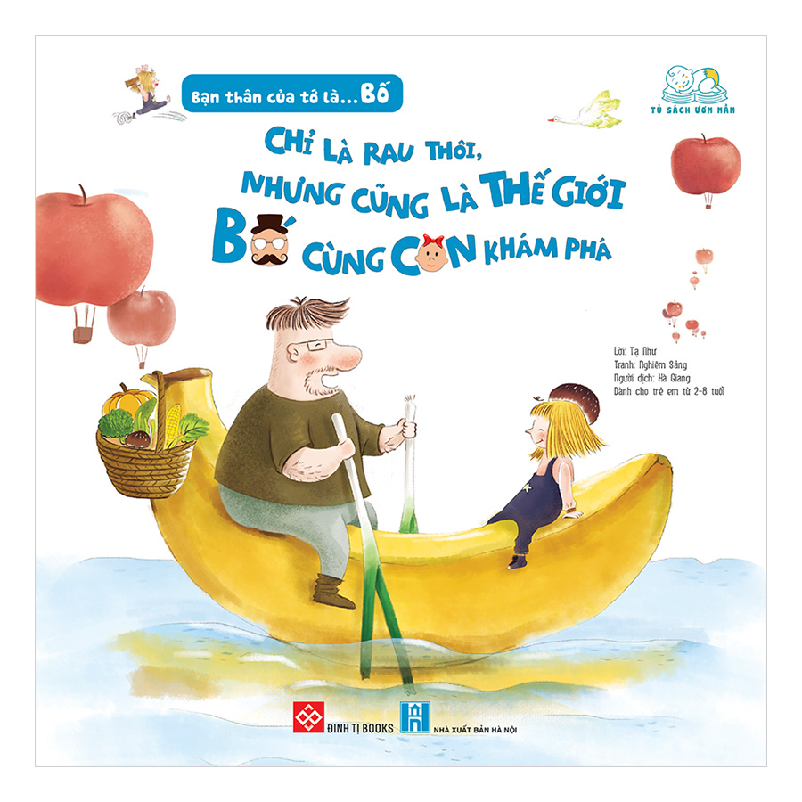 bạn thân của tớ là... bố - chỉ là rau thôi, nhưng cũng là thế giới bố cùng con khám phá - Ảnh 2